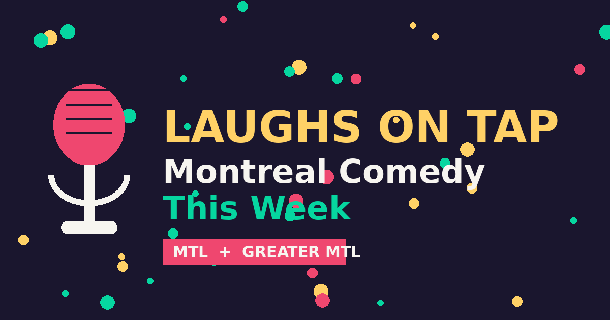 Laughs On Tap: Montreal Comedy Shows You Can Catch Right Now