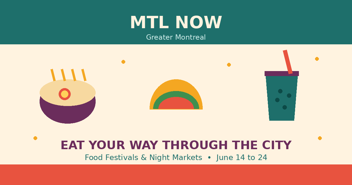 Eat Your Way Through Greater Montreal: Food Festivals and Night Markets (June 14 to 24)
