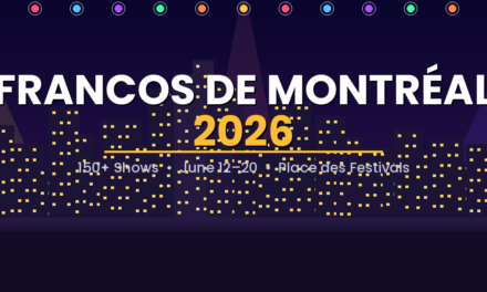 Over 150 Shows, Most of Them Free: Welcome to Francos de Montréal 2026