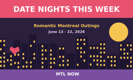 Montreal Date Nights This Week: Romantic Outings for Couples (June 13 to 22, 2026)